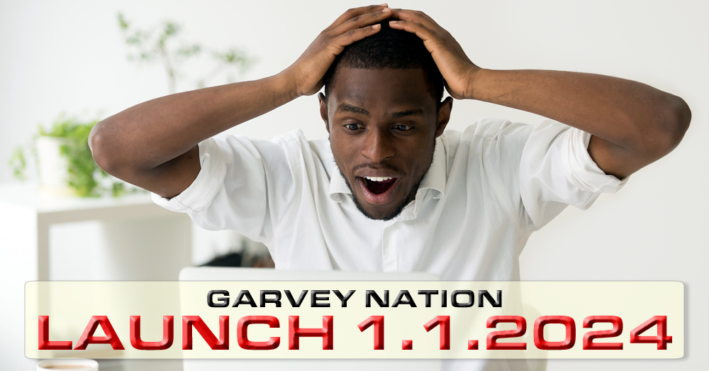 Garvey Nation Launch - January 1, 2024