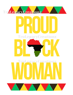 TRU Legacy Creations - Proud Black Women graphic